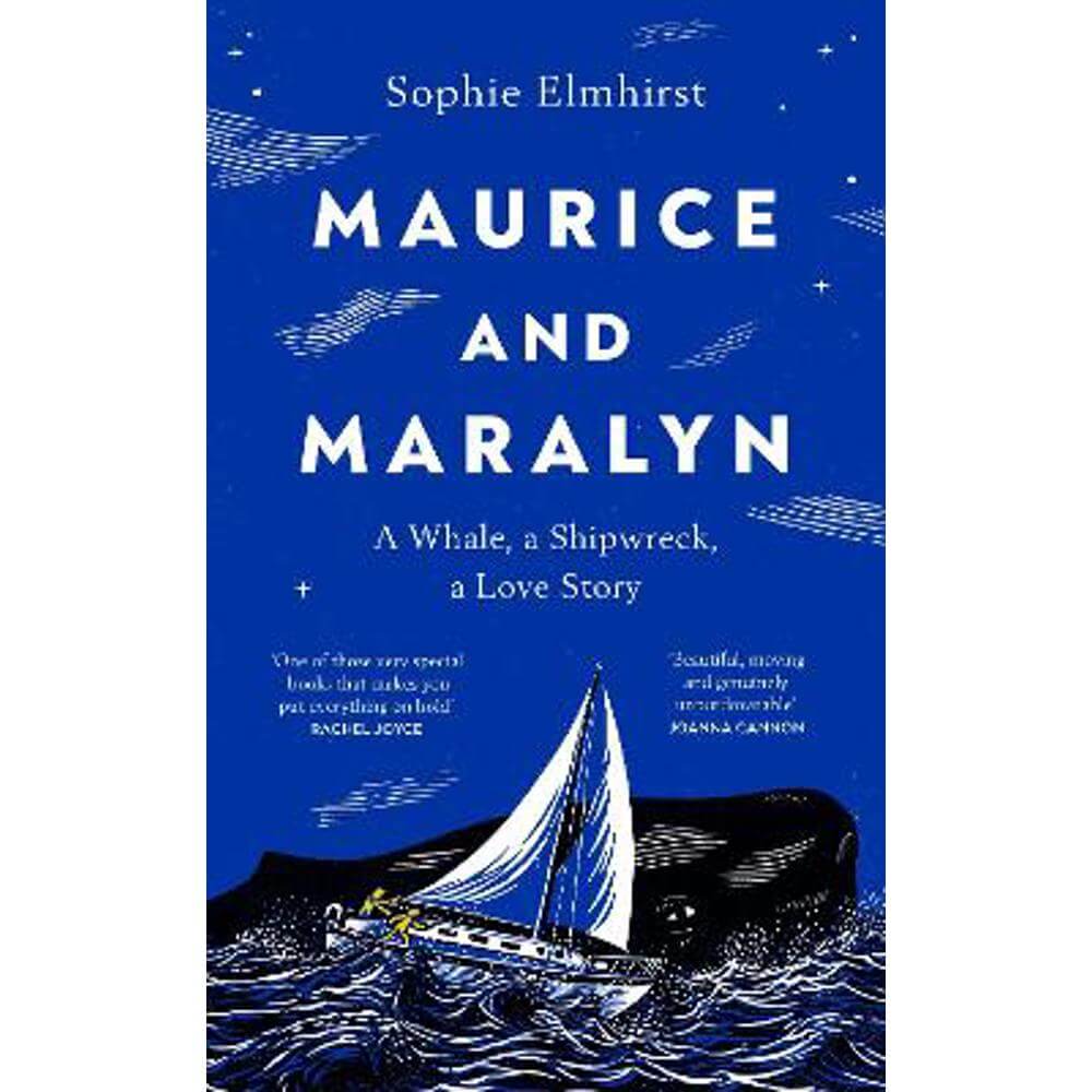 Maurice and Maralyn: A Whale, a Shipwreck, a Love Story (Hardback) - Sophie  Elmhirst